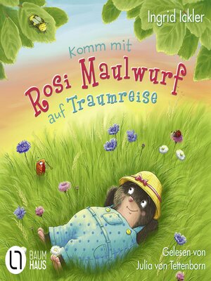 cover image of Komm mit Rosi Maulwurf auf Traumreise